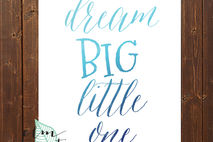 Dream Big Little One Watercolor Quote Modern