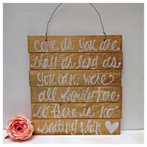 Come As You Are Stay As Long As You Can We are All Family Here N